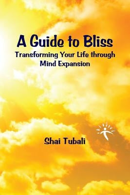 A Guide to Bliss by Tubali, Shai