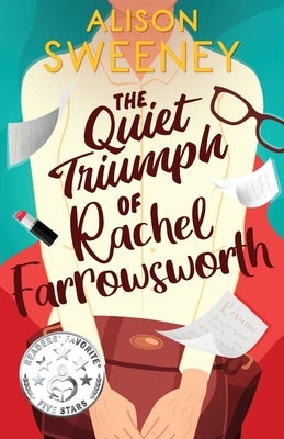 The Quiet Triumph of Rachel Farrowsworth by Sweeney, Alison