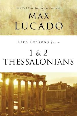 Life Lessons from 1 and 2 Thessalonians: Transcendent Living in a Transient World Paperback Harperchristian Resources