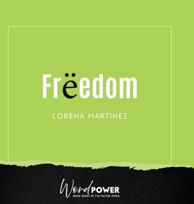 Freedom by Martinez, Lorena
