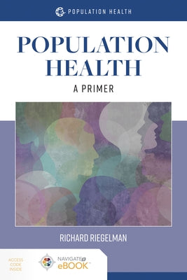 Population Health: A Primer: A Primer by Riegelman, Richard