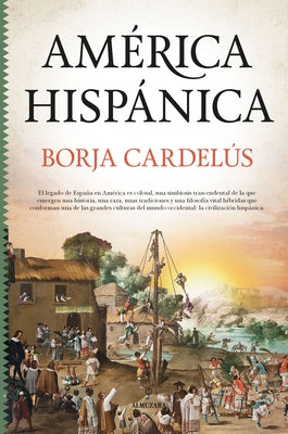 America Hispanica by Cardelus, Borja