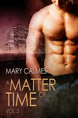 A Matter of Time: Vol. 2 by Calmes, Mary