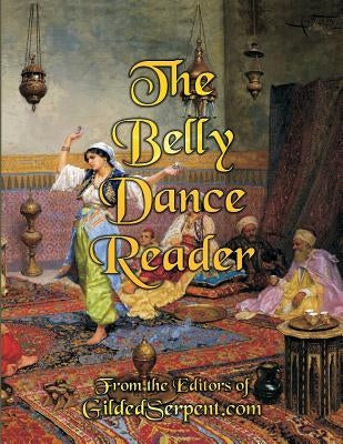 The Belly Dance Reader Paperback Lynette Harris