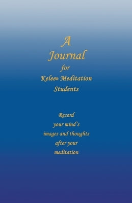 A Journal for Kelee(R) Meditation Students by Rathbun, Ron W.