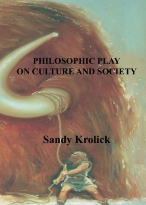 Philosophic Play On Culture and Society: On Culture and Society Paperback Islands Press