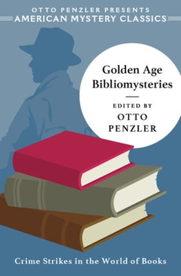 Golden Age Bibliomysteries by Penzler, Otto