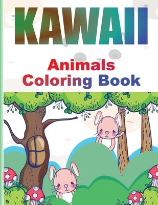 Kawaii Coloring Book: Adorable Kawaii Animals Coloring book for Kids and Grown-Ups Relaxing and Funny Japanese Kawaii Coloring pages by Eyl