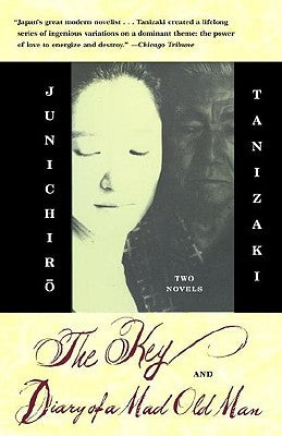 The Key & Diary of a Mad Old Man by Tanizaki, Junichiro