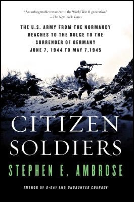 Paperback book titled Citizen Soldiers: The U S Army from Normandy to Germany surrender, published by Simon & Schuster.