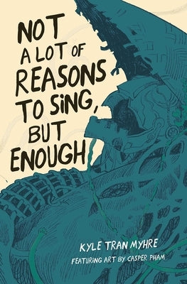 Not a Lot of Reasons to Sing, But Enough Paperback Button Poetry