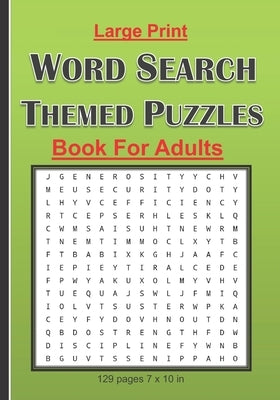 Large Print Word Search Themed Puzzles Book For Adults: Brain Games With 101 Word Search Themed Puzzles Book For Adults/Seniors: 129 pages and 7 x 10 Paperback Independently Published
