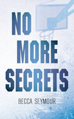 No More Secrets: Alternate Cover by Seymour, Becca