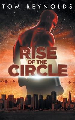 Rise of The Circle Paperback Createspace Independent Publishing Platform