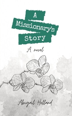 A Missionary's Story Paperback Willamina Studios