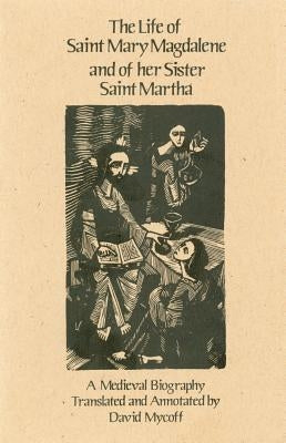 Life of Saint Mary Magdalene and of Her Sister Saint Martha Paperback Cistercian Publications