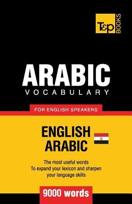 Egyptian Arabic vocabulary for English speakers - 9000 words by Taranov, Andrey