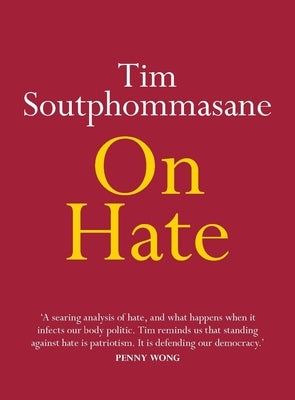 On Hate by Soutphommasane, Tim