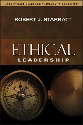 Ethical Leadership by Starratt, Robert J.