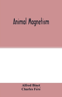 Animal magnetism Paperback Alpha Edition