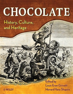 Chocolate History by Grivetti, Louis E.