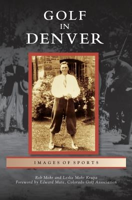 Golf in Denver by Mohr, Rob