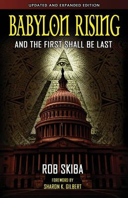 Cover image of "Babylon Rising (Updated and Expanded): And The First Shall Be Last" book by Createspace Independent Publishing Platform