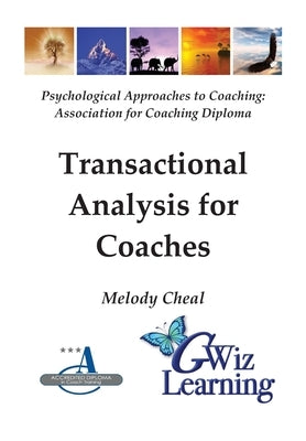 Transactional Analysis for Coaches by Cheal, Melody