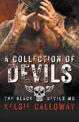 A Collection Of Devils: Motorcycle Club Romance Collection Paperback Kelsie Calloway