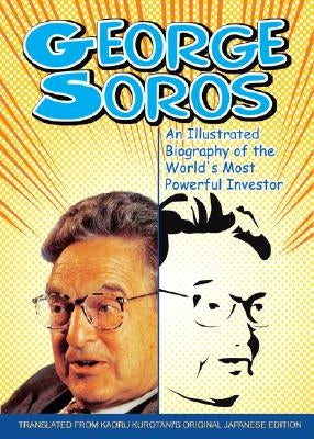 George Soros: An Illustrated B by Kurotani, Kaoru