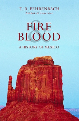 Fire & Blood: A History of Mexico Paperback Open Road Media