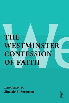 The Westminster Confession of Faith Paperback Banner of Truth Trust