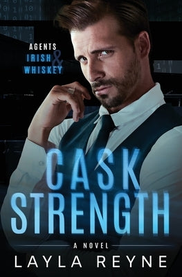 Cask Strength: A Partners-to-Lovers Gay Romantic Suspense by Reyne, Layla