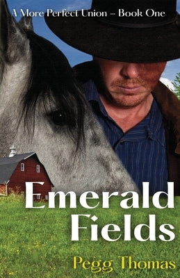 Emerald Fields: A More Perfect Union - Book One Paperback Spinner of Yarns Publishing