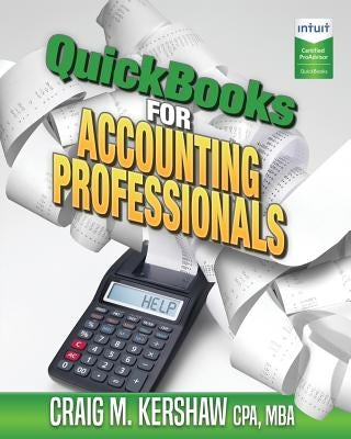 QuickBooks for Accounting Professionals by Kershaw, Craig M.