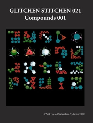 Glitchen Stitchen 021 Compounds 001 by Wetdryvac