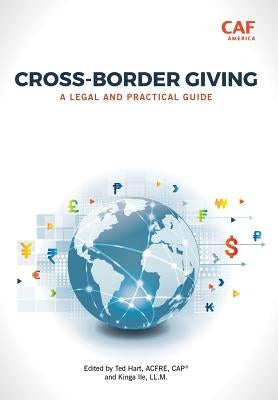 Cross-Border Giving: A Legal and Practical Guide by Hart, Ted