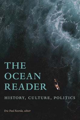 The Ocean Reader: History, Culture, Politics Paperback Duke University Press