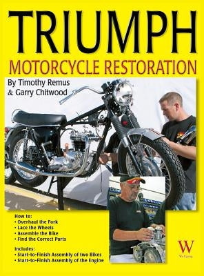 Triumph Motorcycle Restoration by Remus, Timothy