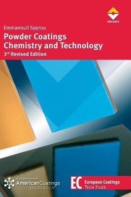 Powder Coatings Chemistry and Technology by Spyrou, Emmanouil