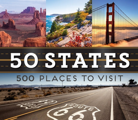 50 States 500 Places to Visit by Publications International Ltd