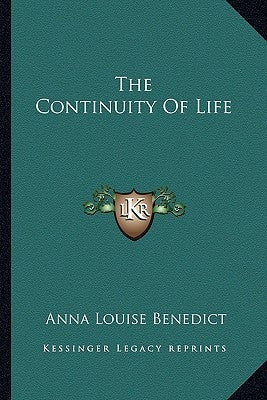 The Continuity Of Life Paperback Kessinger Publishing