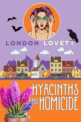 Hyacinths and Homicide Paperback Independently Published