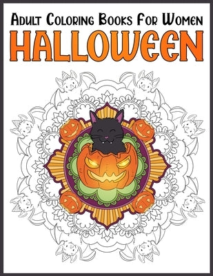 Halloween Adult Coloring Books For Women: Chill And Unwind Coloring by Press, Cormac Ryan