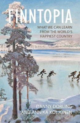Finntopia: What We Can Learn from the World's Happiest Country by Dorling, Danny