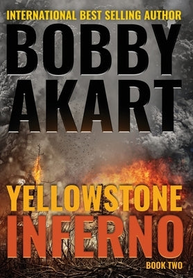 Yellowstone: Inferno by Akart, Bobby