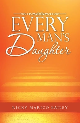 Every Man's Daughter Paperback WestBow Press