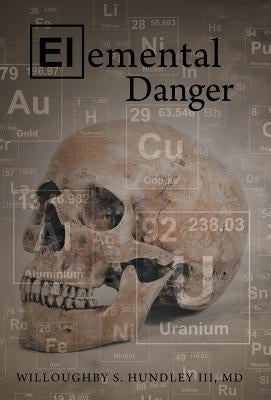 Elemental Danger by Hundley, Willoughby S., III