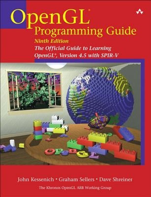 OpenGL Programming Guide: The Official Guide to Learning Opengl, Version 4.5 with Spir-V Paperback Addison-Wesley Professional