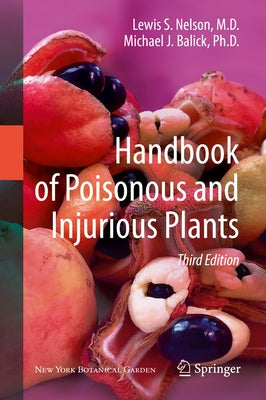 Handbook of Poisonous and Injurious Plants by Nelson, Lewis S.